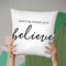 Don'T Be Afraid Just Believe Throw Pillow By Little Pitti