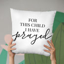 For This Child I Have Prayed Throw Pillow By Little Pitti
