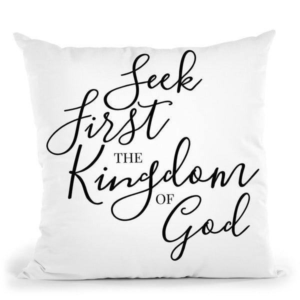 Seek First The Kingdom Of God Throw Pillow By Little Pitti