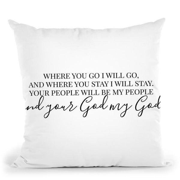 Where You Go I Will Go Throw Pillow By Little Pitti