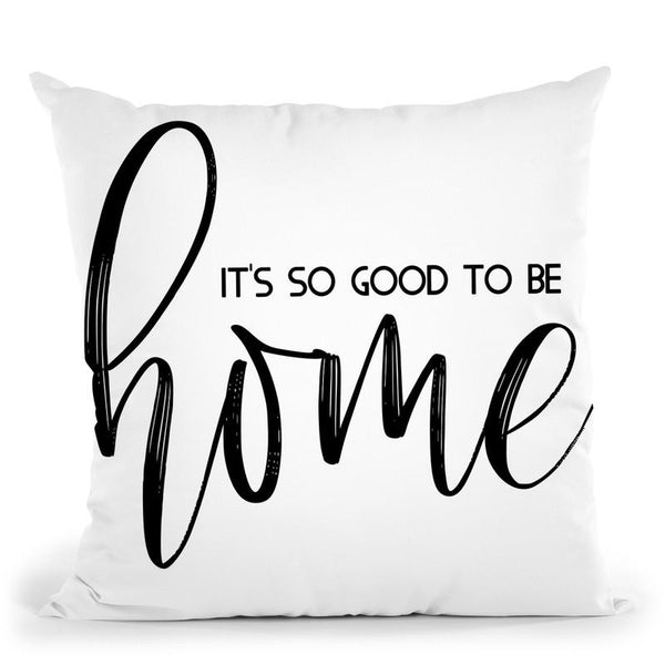 It'S Good To Be Throw Pillow By Little Pitti