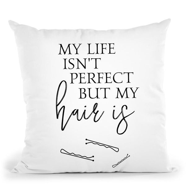 Life Isn'T Perfect Throw Pillow By Little Pitti