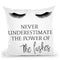 Never Underestimate Throw Pillow By Little Pitti