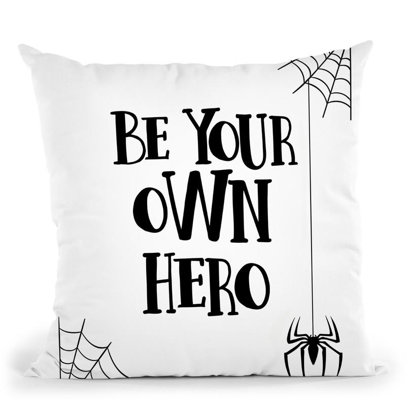 Be Your Own Hero Throw Pillow By Little Pitti