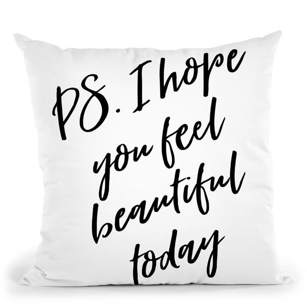 Hope You Feel Beautiful Throw Pillow By Little Pitti