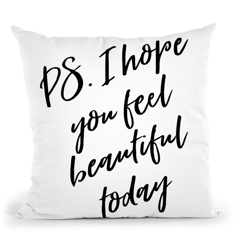 Hope You Feel Beautiful Throw Pillow By Little Pitti
