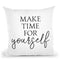 Make Time For Yourself Throw Pillow By Little Pitti