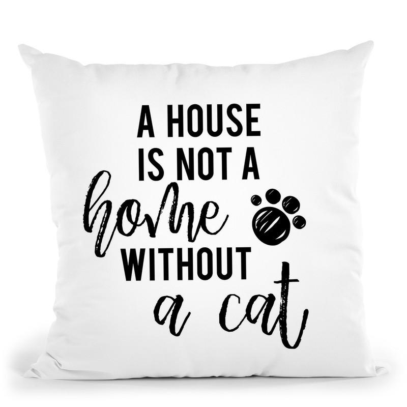 A House Is Not A Home Without A Cat Throw Pillow By Little Pitti