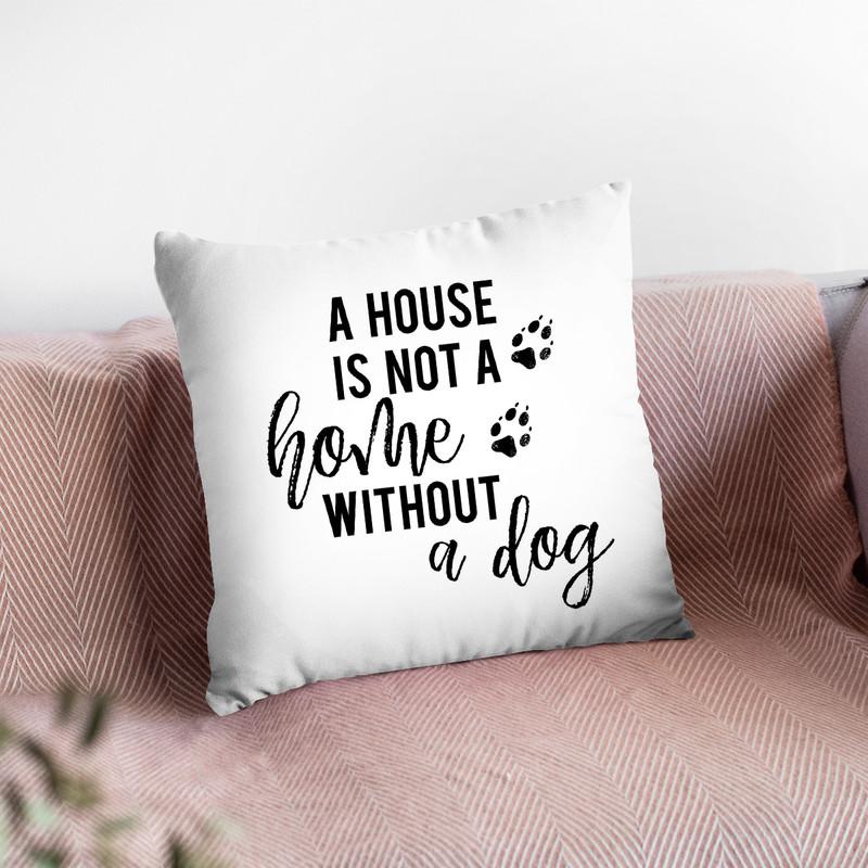 A House Is Not A Home Without A Dog Throw Pillow By Little Pitti