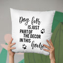 Dog Fur Is Just Part Of Decor In This House Throw Pillow By Little Pitti