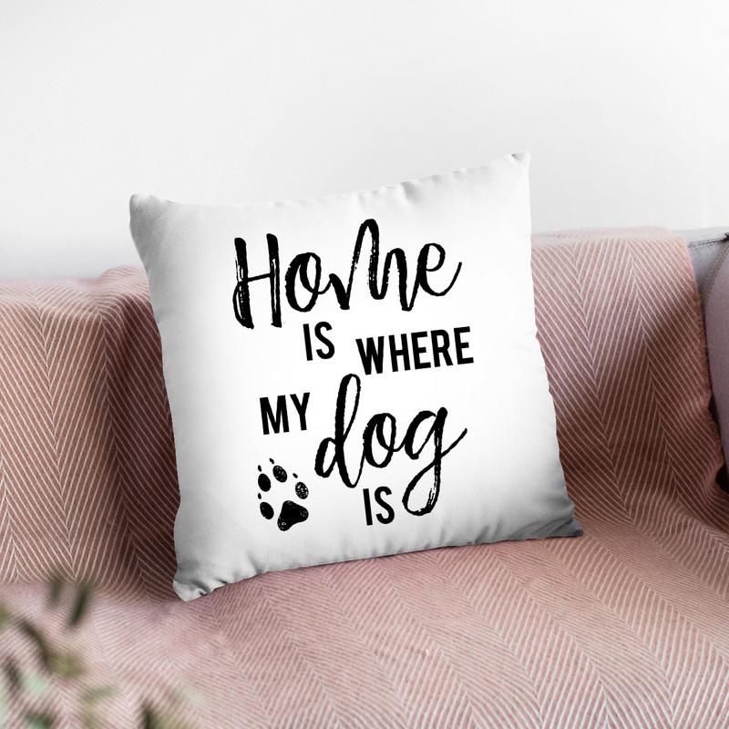 Home Is Where My Dog Is Throw Pillow By Little Pitti