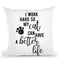 I Work Hard So My Cat Can Have A Better Life Throw Pillow By Little Pitti