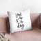 You Me And The Dog Throw Pillow By Little Pitti