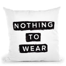 Nothing To Wear Throw Pillow By Maja Tomljanovic