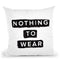 Nothing To Wear Throw Pillow By Maja Tomljanovic