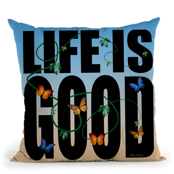 Life Is Good Throw Pillow By Mark Ashkenazi