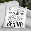 Drop Your Pants Cushion Throw Pillow By Mercedes Lopez Charro