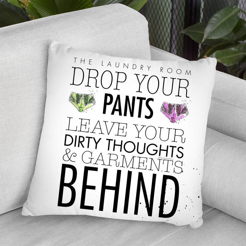Drop Your Pants Cushion Throw Pillow By Mercedes Lopez Charro