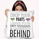 Drop Your Pants Cushion Throw Pillow By Mercedes Lopez Charro