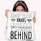 Drop Your Pants Cushion Throw Pillow By Mercedes Lopez Charro