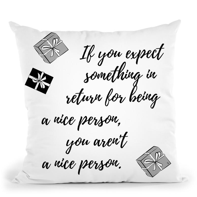 Nice Quote Throw Pillow By Martina Pavlova