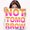 Not Tomorrow Throw Pillow By Martina Pavlova
