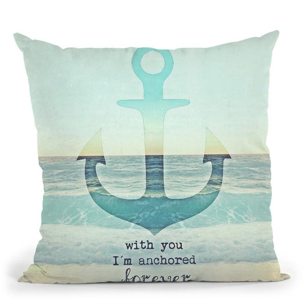 Anchored Forever Throw Pillow By Monika Strigel