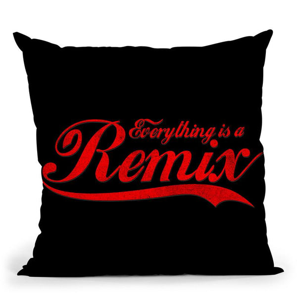 Everything Is A Remix Throw Pillow By Nicebleed