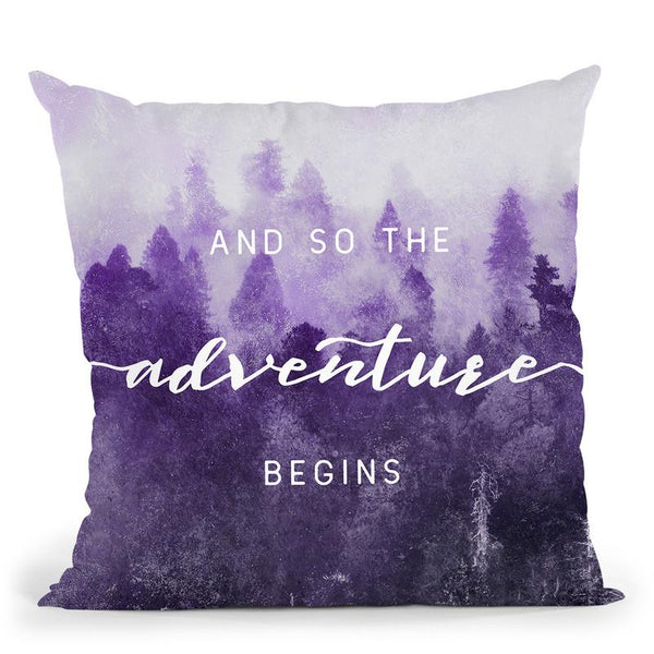 And So The Adventure Begins Ultraviolet Forest Throw Pillow By Nature Magick