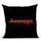 Not Average Pillow - Project I Am