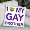I Love My Gay Brother Throw Pillow By Pride Designs - by all about vibe