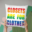 Closets Are For Clothes Throw Pillow By Pride Designs - by all about vibe