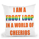 I Am A Fruit Loop Throw Pillow By Pride Designs - by all about vibe