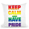 Keep Calm Gay Pride Throw Pillow By Pride Designs - by all about vibe