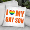 I Love My Gay Son Throw Pillow By Pride Designs - by all about vibe
