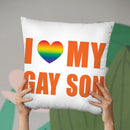 I Love My Gay Son Throw Pillow By Pride Designs - by all about vibe