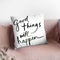 Good Things Will Happen Sq Throw Pillow By Sue Schlabach