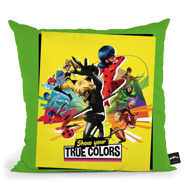 Show Your True Colors Throw Pillow By Miraculous